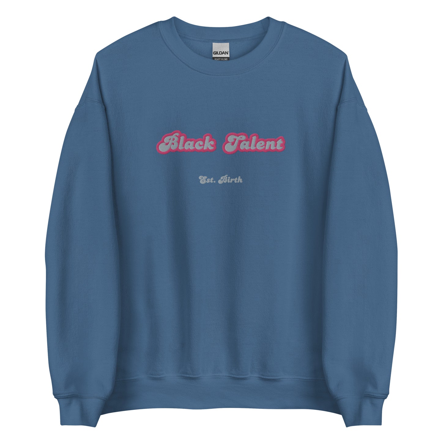 Talented Since Birth Sweatshirt