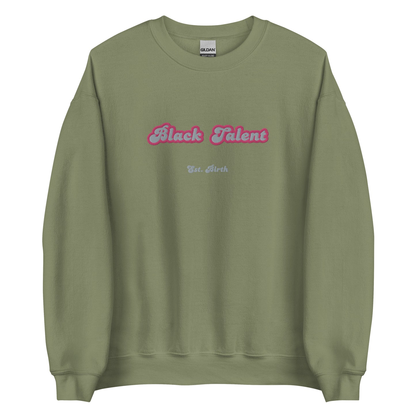 Talented Since Birth Sweatshirt